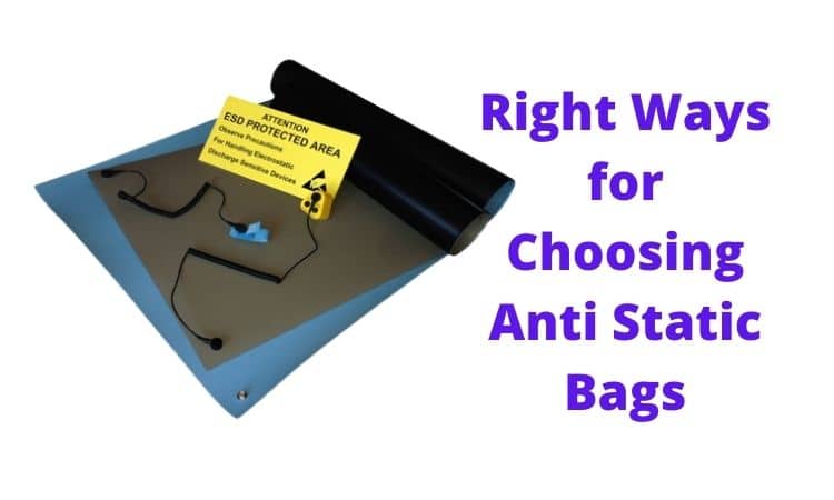 Right Ways for Choosing Anti Static Bags