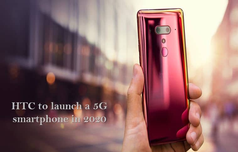 HTC to launch a 5G smartphone in 2020