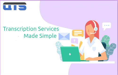 In what ways do the transcription services make our life simple?